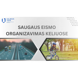 Saugaus eismo organizavimas...