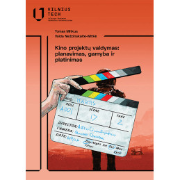 Kino projektų valdymas: planavimas, gamyba ir platinimas
